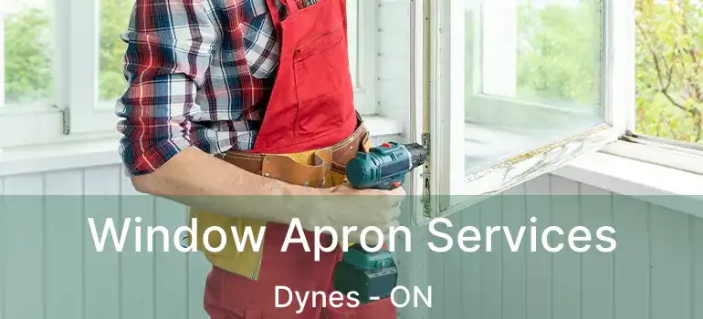  Window Apron Services Dynes - ON