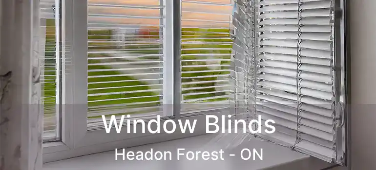  Window Blinds Headon Forest - ON