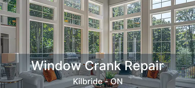  Window Crank Repair Kilbride - ON