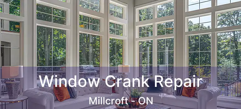  Window Crank Repair Millcroft - ON