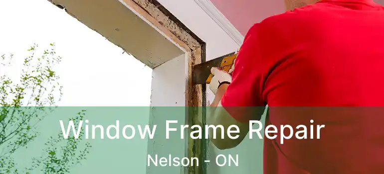  Window Frame Repair Nelson - ON