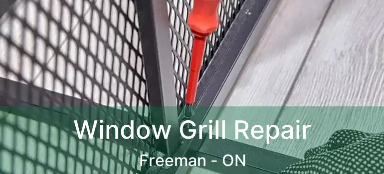  Window Grill Repair Freeman - ON