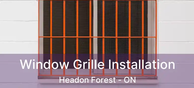  Window Grille Installation Headon Forest - ON