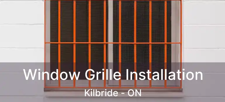  Window Grille Installation Kilbride - ON