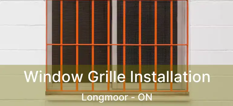  Window Grille Installation Longmoor - ON