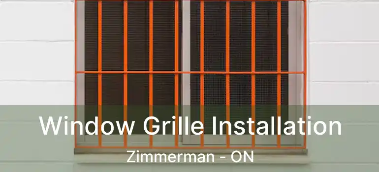  Window Grille Installation Zimmerman - ON