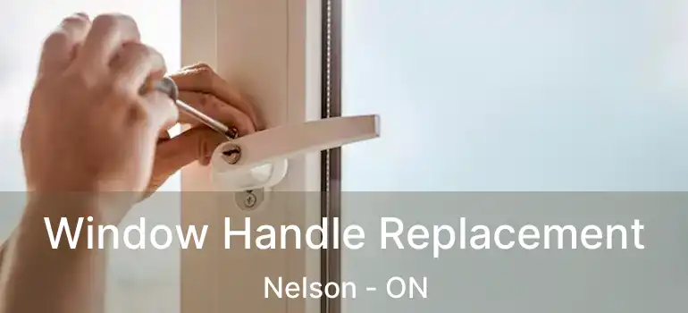  Window Handle Replacement Nelson - ON