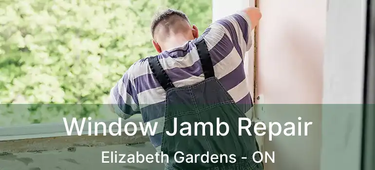  Window Jamb Repair Elizabeth Gardens - ON