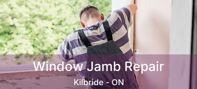  Window Jamb Repair Kilbride - ON