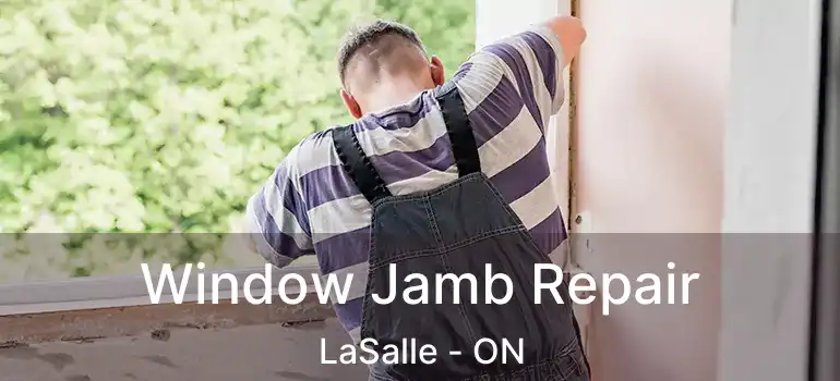  Window Jamb Repair LaSalle - ON