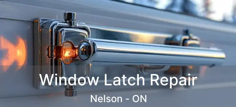  Window Latch Repair Nelson - ON