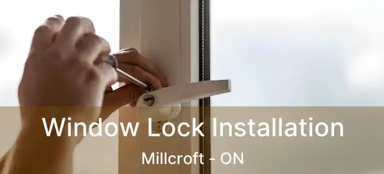  Window Lock Installation Millcroft - ON