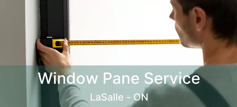  Window Pane Service LaSalle - ON