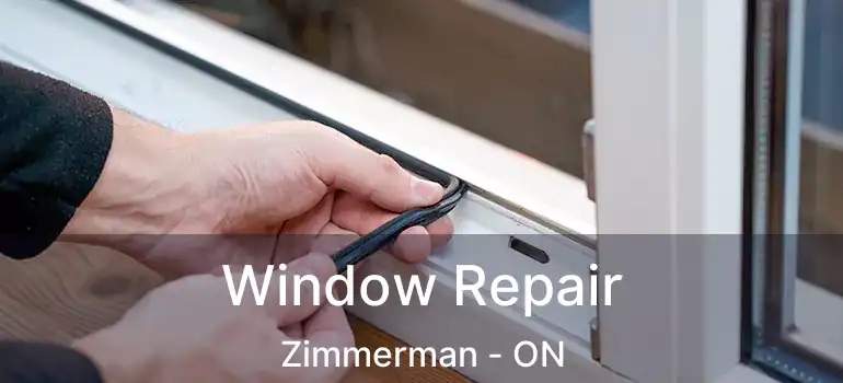  Window Repair Zimmerman - ON
