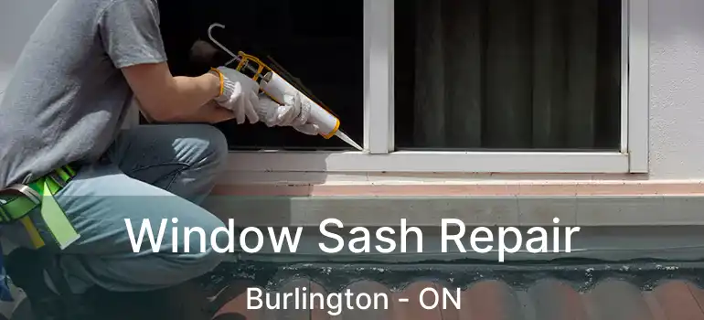  Window Sash Repair Burlington - ON