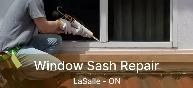  Window Sash Repair LaSalle - ON
