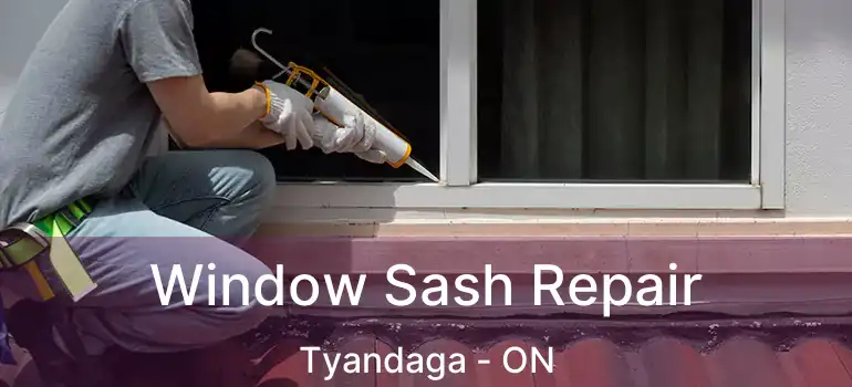  Window Sash Repair Tyandaga - ON