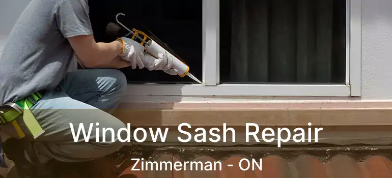 Window Sash Repair Zimmerman - ON