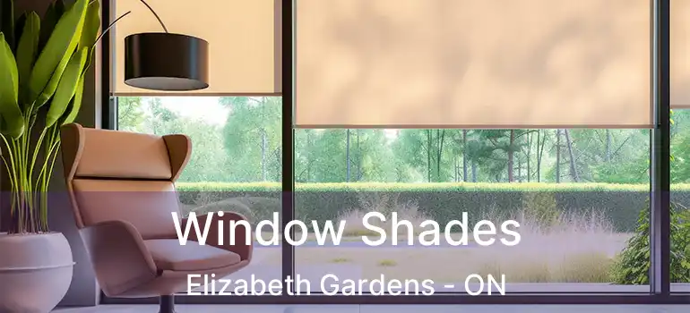  Window Shades Elizabeth Gardens - ON