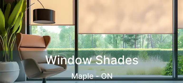 Window Shades Maple - ON
