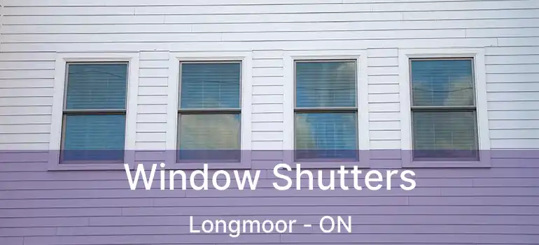  Window Shutters Longmoor - ON