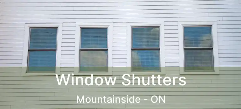  Window Shutters Mountainside - ON