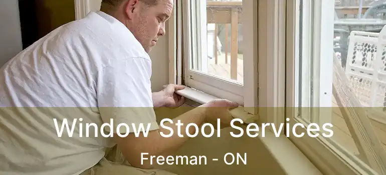  Window Stool Services Freeman - ON