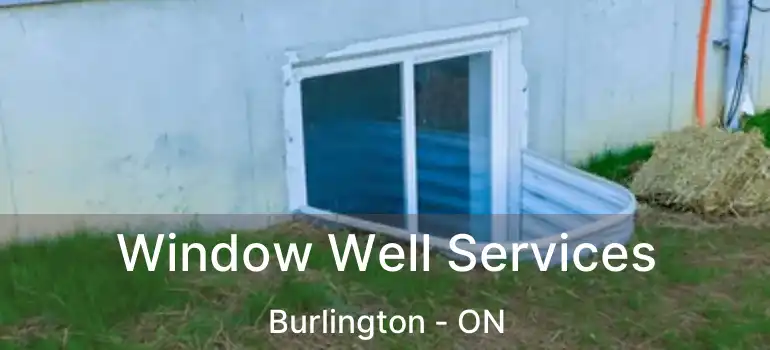  Window Well Services Burlington - ON