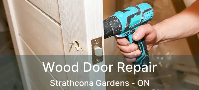  Wood Door Repair Strathcona Gardens - ON