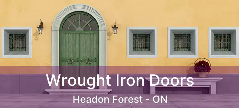  Wrought Iron Doors Headon Forest - ON